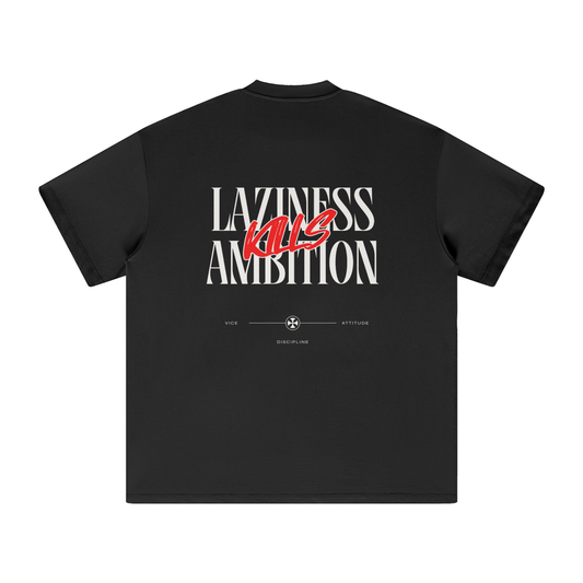 Heavyweight Tee – "Laziness Kills Ambition"
