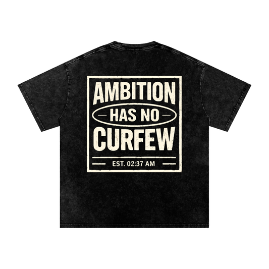 Ambition Has No Curfew