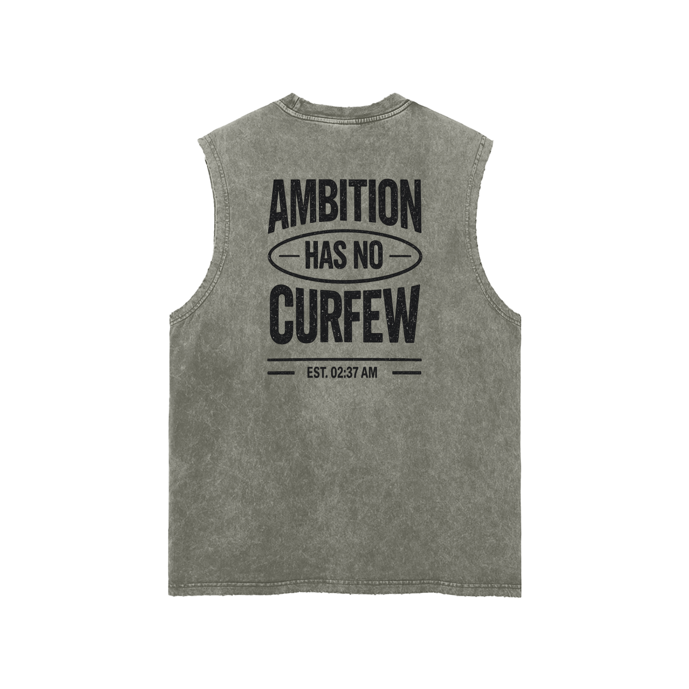Ambition Has No Curfew Tank