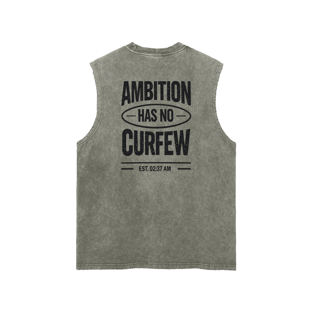 Ambition Has No Curfew Tank