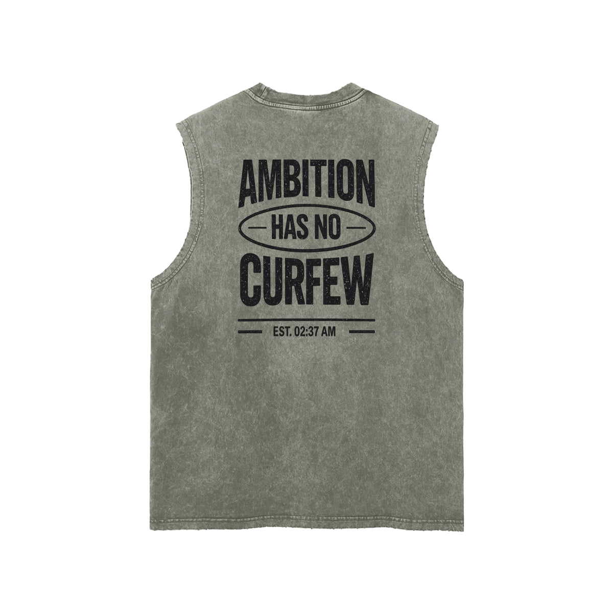 Ambition Has No Curfew Tank