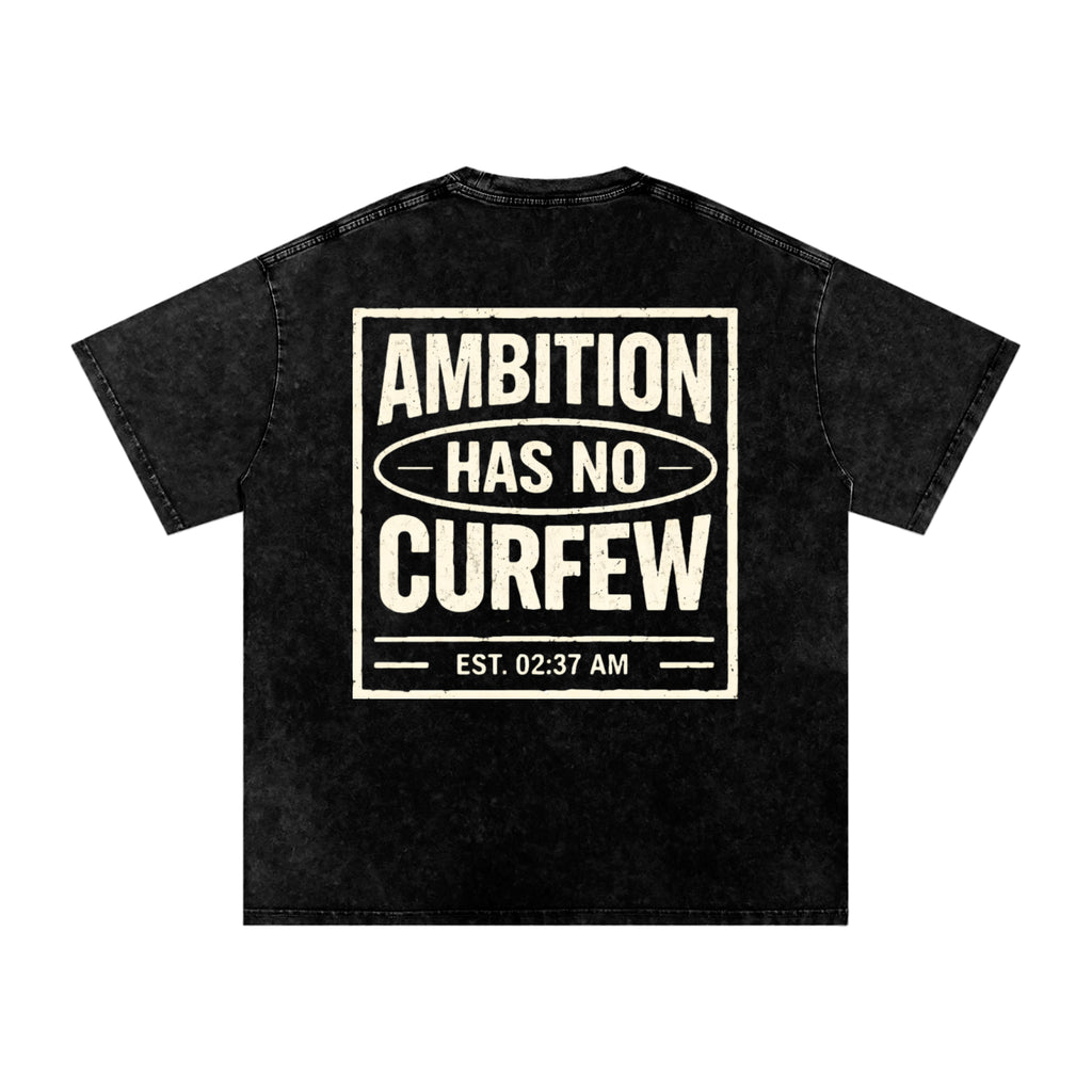 Ambition Has No Curfew